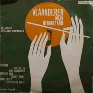 Ria Bollen, Rene Verbruggen, Gaston Nuyts, Jeanne Lambrechts, Leo De Backer, Gemengd Koor "Singhet Saem" - Vlaanderen mijn Heimatland flac mp3 download