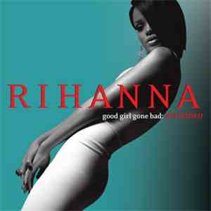 Rihanna - Good Girl Gone Bad: Reloaded download flac mp3