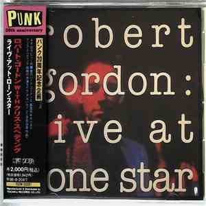 Robert Gordon  With Chris Spedding - Live At Lone Star download flac mp3