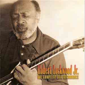 Robert Lockwood Jr. - The Complete Trix Recordings download flac mp3