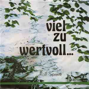 Rolf Sprave - Viel Zu Wertvoll... download flac mp3