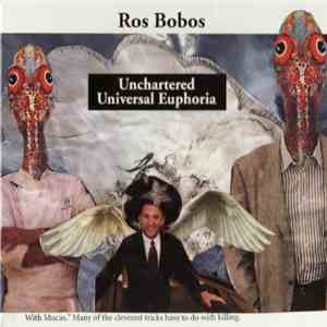 Ros Bobos - Unchartered Universal Euphoria download flac mp3