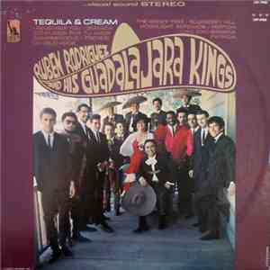 Ruben Rodriguez And His Guadalajara Kings - Tequila & Cream download flac mp3