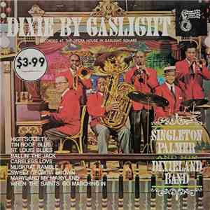 Singleton Palmer And His Dixieland Band - Dixie By Gaslight download flac mp3