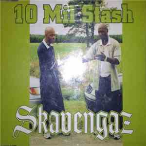Skavengaz - 10 Mil Stash download flac mp3