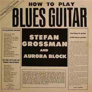 Stefan Grossman and Aurora Block - How To Play Blues Guitar download flac mp3