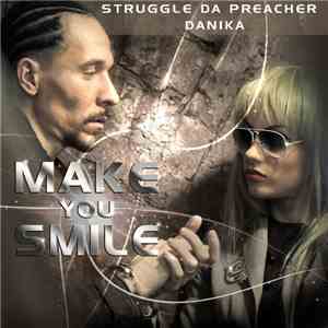 Struggle da Preacher, Danika  - Make You Smile download flac mp3