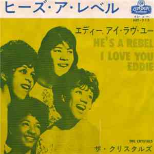 The Crystals - He's A Rebel / I Love You Eddie download flac mp3