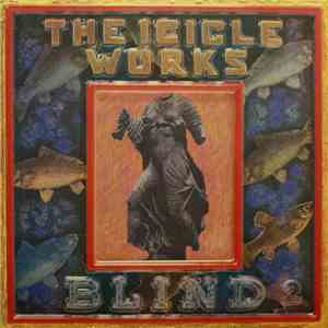 The Icicle Works - Blind download flac mp3