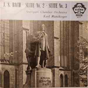 The Stuttgart Chamber Orchestra Conducted By Karl Münchinger / J.S. Bach - Suite No. 2 / Suite No. 3 download flac mp3