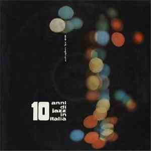 Various - 10 Anni Di Jazz In Italia 1949 - 1959 download flac mp3