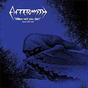 Aftermath  - When Will You Die? - Demos 1989/1990 download flac mp3