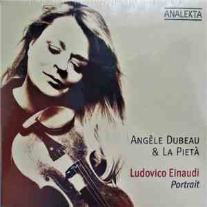 Angèle Dubeau & La Pietà - Ludovico Einaudi Portrait download flac mp3
