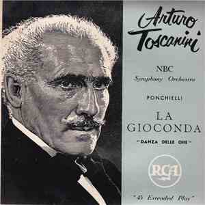 Arturo Toscanini, NBC Symphony Orchestra, Ponchielli - La Gioconda "Danza Delle Ore" download flac mp3