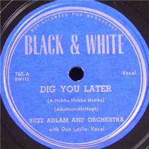 Buzz Adlam And Orchestra - Dig You Later / I Don't Wanna Do It Alone flac mp3 download