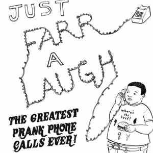 Earles And Jensen - Just Farr A Laugh: The Greatest Prank Phone Calls Ever! download flac mp3
