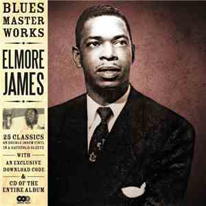 Elmore James - Blues Master Works download flac mp3