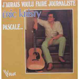 Eric Kristy - J'Aurai Voulu Faire Journaliste download flac mp3