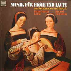 Hans-Martin Linde & Konrad Ragossnig - Musik Für Flöte Und Laute (Aus Renaissance Und Barock) download flac mp3