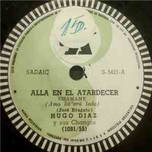 Hugo Díaz Y Sus Changos - Alla En El Atardecer / Tiempo De Alegria download flac mp3