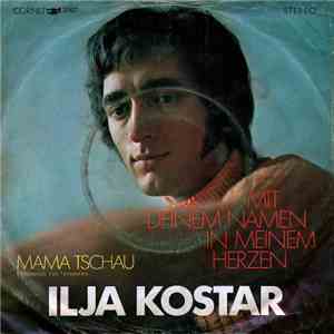 Ilja Kostar - Mit Deinem Namen In Meinem Herzen download flac mp3