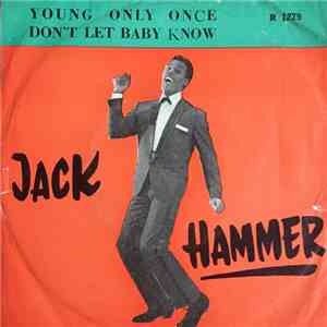 Jack Hammer - Young Only Once download flac mp3