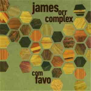 James Orr Complex - Com Favo download flac mp3