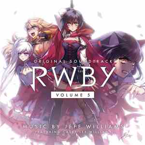 Jeff Williams  - RWBY Volume 5 Soundtrack download flac mp3