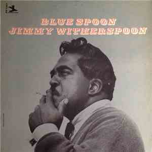 Jimmy Witherspoon - Blue Spoon download flac mp3