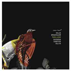 Kaja Draksler / Susana Santos Silva - This Love download flac mp3