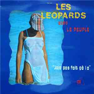 Les Leopards - Avec Le Peuple.. Jojo Pas Fait Çà La flac mp3 download