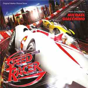 Michael Giacchino - Speed Racer (Original Motion Picture Score) download flac mp3