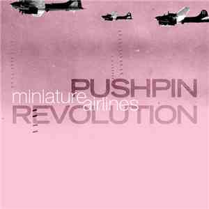 Miniature Airlines - Pushpin Revolution download flac mp3