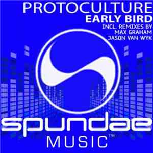 Protoculture - Early Bird download flac mp3