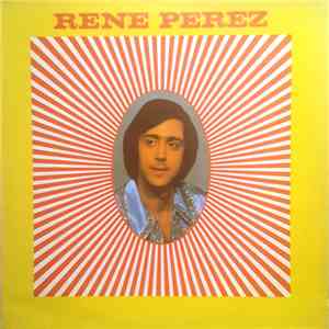 Rene Perez  - Rene Perez download flac mp3