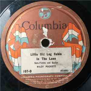 Riley Puckett - Little Old Log Cabin In The Lane / Rock All Our Babies To Sleep download flac mp3
