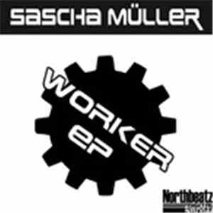 Sascha Müller - Worker EP download flac mp3
