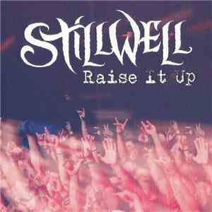 Stillwell  - Raise It Up download flac mp3