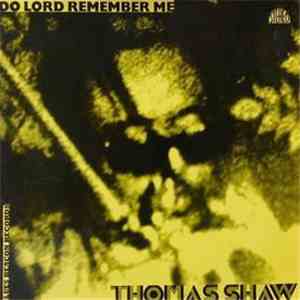 Thomas Shaw - Do Lord Remember Me download flac mp3