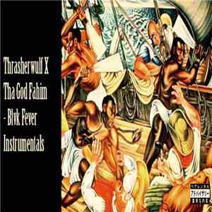 Thrasherwulf X Tha God Fahim - Blvk Fever Instrumentals download flac mp3