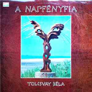 Tolcsvay Béla - A Napfényfia download flac mp3