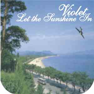 Violet  - Let The Sunshine In download flac mp3