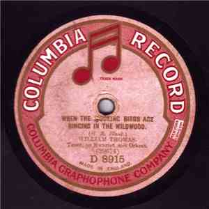 William Thomas  - When The Mocking Birds Are Singing In The Wildwood / Beautiful Bird, Sing On download flac mp3