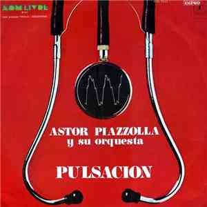 Astor Piazzolla Y Su Orquesta - Pulsacion download flac mp3