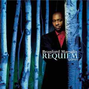 Branford Marsalis Quartet - Requiem download flac mp3