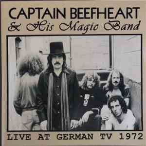 Captain Beefheart & His Magic Band - Live At German TV 1972 download flac mp3