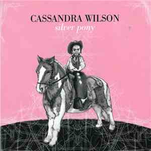 Cassandra Wilson - Silver Pony download flac mp3