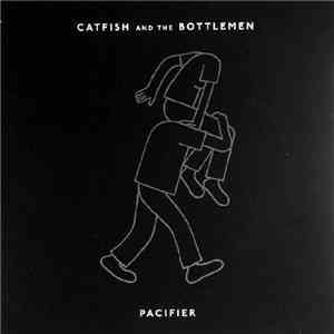 Catfish And The Bottlemen - Pacifier download flac mp3