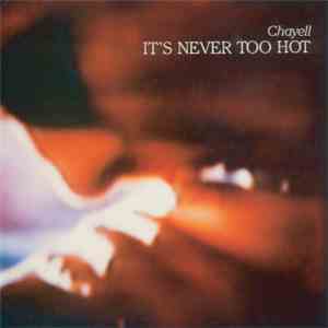 Chayell - It's Never Too Hot download flac mp3