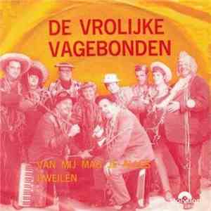 De Vrolijke Vagebonden - Van Mij Mag Je Alles / Dweilen download flac mp3